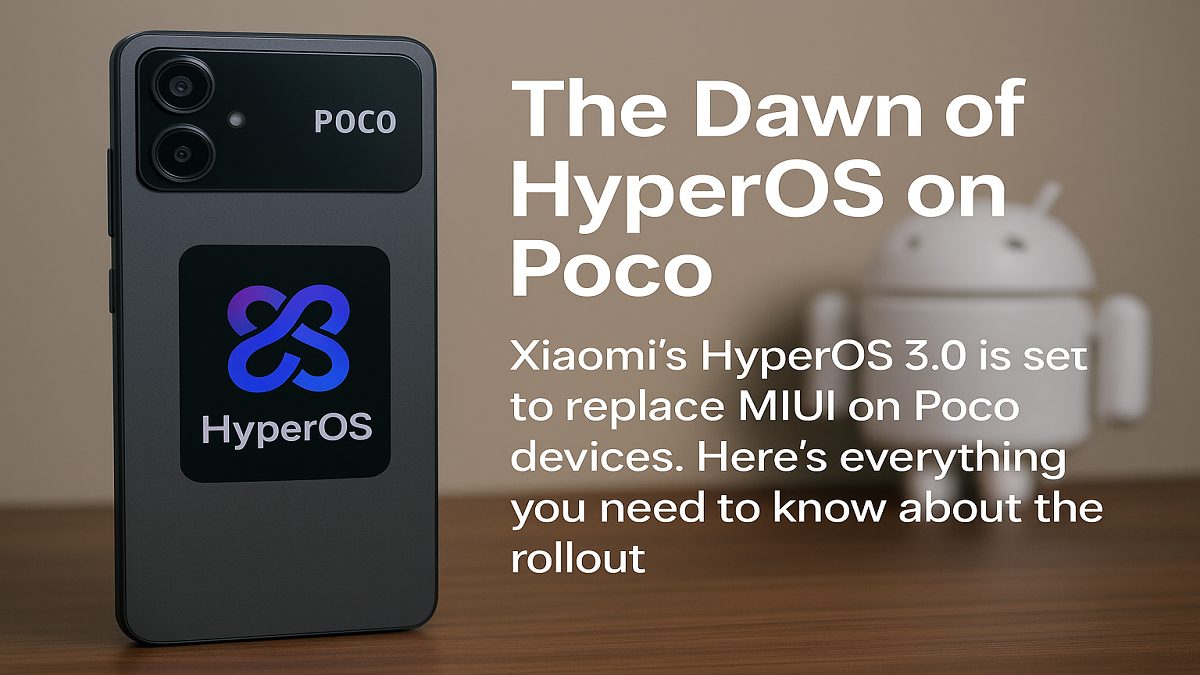 Xiaomi HyperOS 3.0 on Poco Devices: A Comprehensive Guide to the Rollout