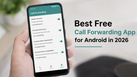 Best Free Call Forwarding App for Android in 2026: Complete Setup Guide, Benefits & FAQs
