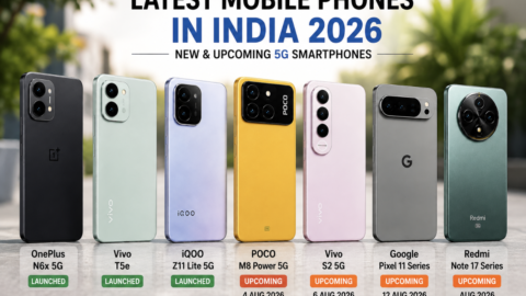 Latest Mobile Phones in India 2026: New and Upcoming 5G Smartphones
