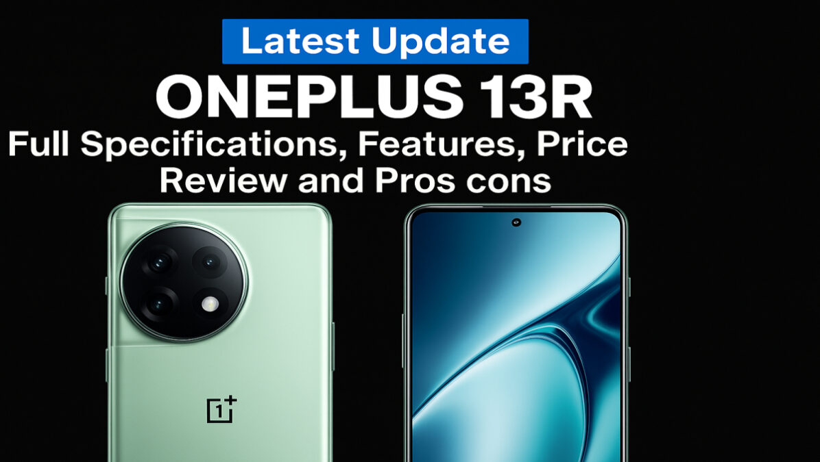 Oneplus 13R Review, Full Specs, Price, Features and Pros Cons