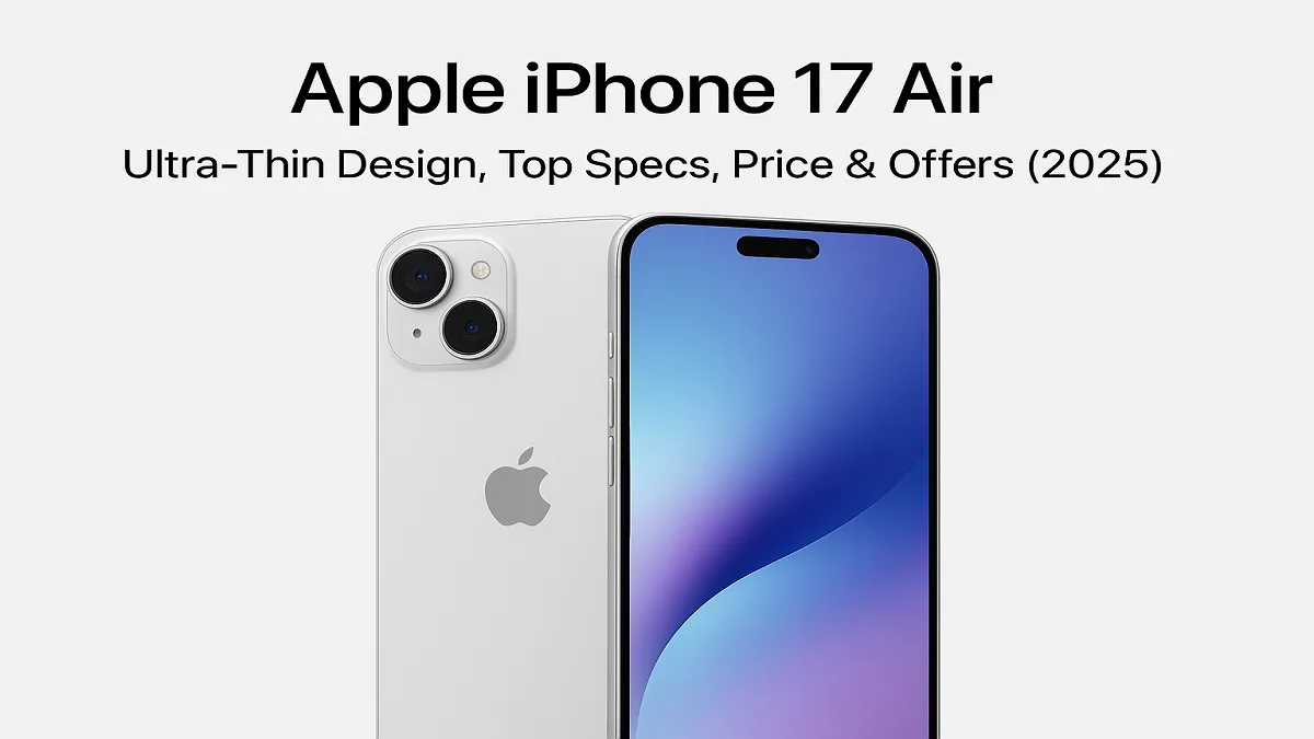 Apple iPhone 17 Air: Ultra-Thin Design, Top Specs, Price & Offers (2025) 1 Apple iPhone 17 Air