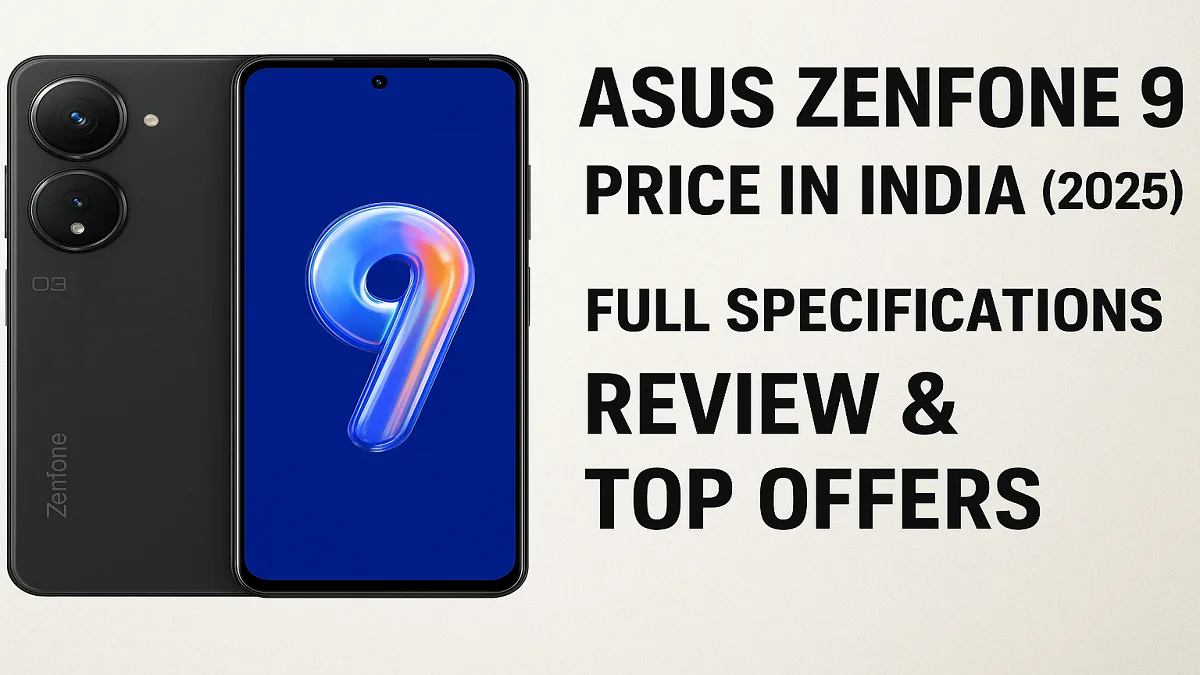 ASUS Zenfone 9 Price in India (2025) | Full Specifications, Review & Top Offers