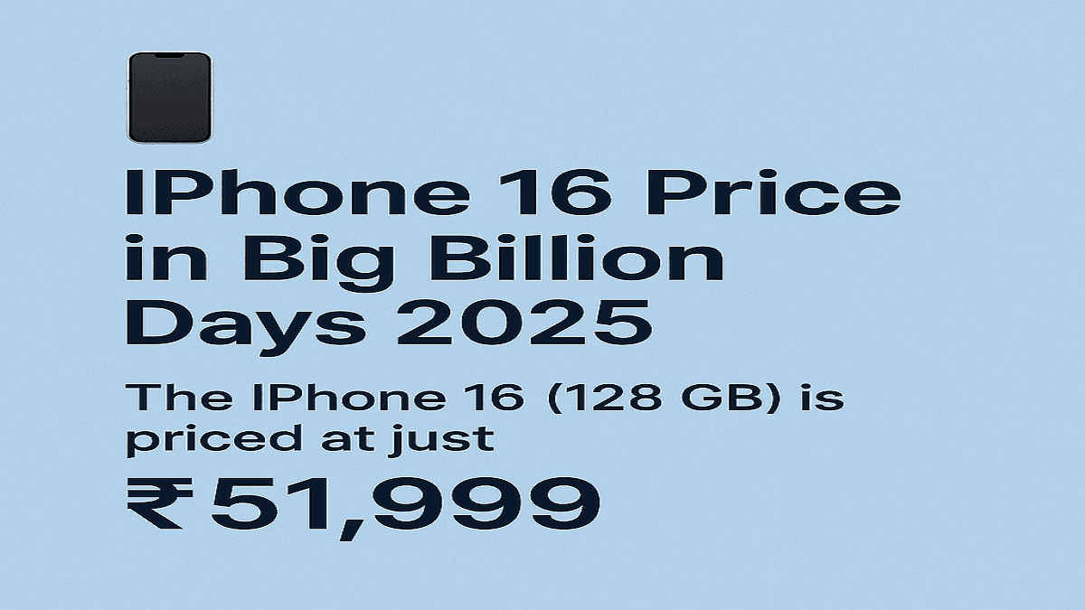What is the iPhone 16 Price in Flipkart Big Billion Days 2025?