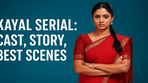 Kayal Serial: Cast, Story, Best Scenes, & Upcoming Episodes