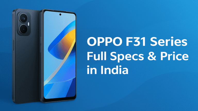 OPPO F31 5G Series Launch in India — Full Specifications & Pric