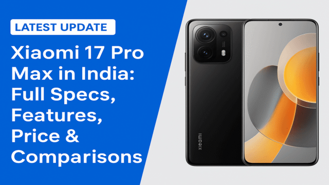 Xiaomi 17 Pro Max Full Specs, Features, Best Comparison 2025 – RahSha